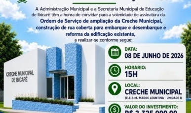 Assinatura da ordem de serviço para a ampliação da Creche Municipal acontece hoje (08) em Ibicaré